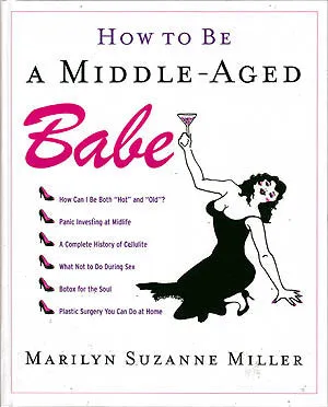 How To Be A Middle-Aged Babe